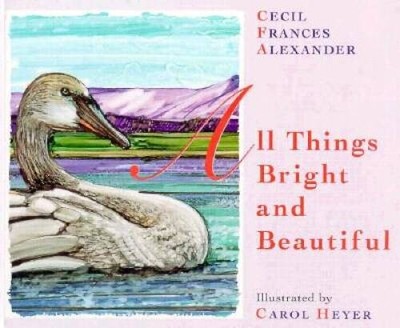 All Things Bright and Beautiful - Hardcover - VERY GOOD