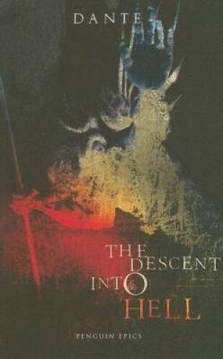 The Descent into Hell (Penguin Epics) - Paperback By Dante Alighieri - VERY GOOD