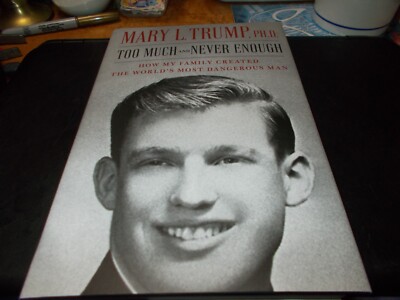 Too Much and Never Enough : How My Family Created the World's Most Dangerous Man