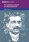 The Lebesgue Integral: An Elementary Approach by William Johnston (Hardback, 2015)
