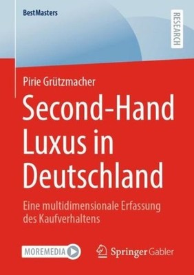 Second-Hand Luxus In Deutschland: Eine Multidimensionale Erfassung Des Kauf...