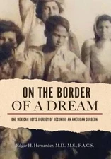 On the Border of a Dream: One Mexican Boy's Journey of Becoming an Americ - GOOD