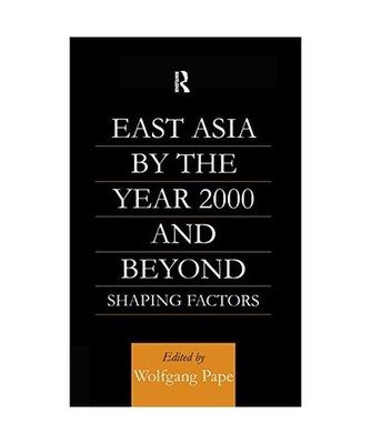 East Asia 2000 and Beyond, Wolfgang Pape