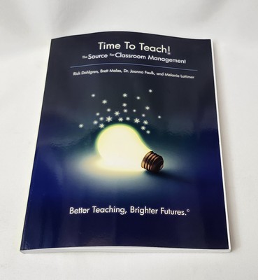 Time To Teach The Source For Classroom Management. Dahlgren Malas Faulk Lattimer