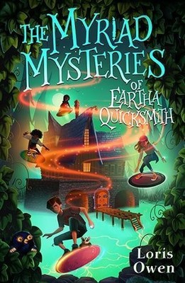 The Myriad Mysteries of Eartha Quicksmit..., Loris Owen