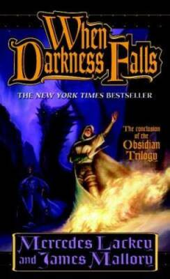 When Darkness Falls (The Obsidian Trilogy, Book 3) By Lackey, Mercedes - GOOD