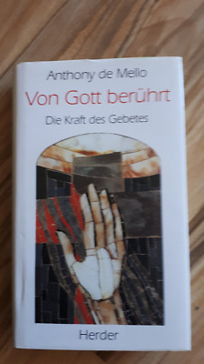 Von Gott berührt : die Kraft des Gebetes. De Mello, Anthony: