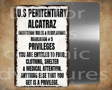 U.S. Penitentiary Alcatraz privileges 8 x 12" metal sign Made in USA