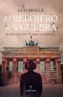 Relojero de la Guerra, El: El espía que puso en jaq... | Buch | Zustand sehr gut