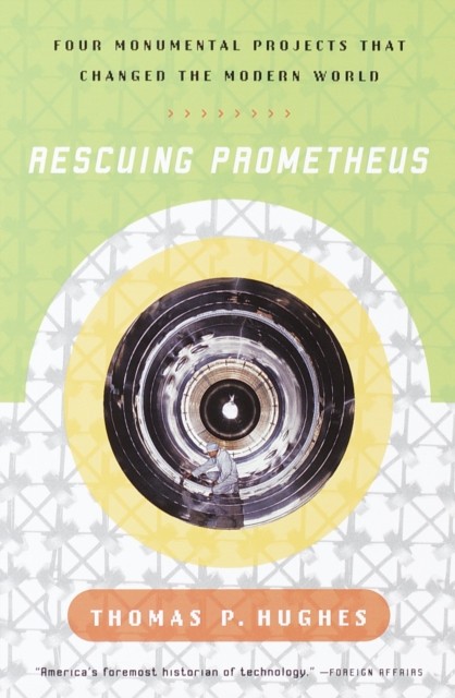 Rescuing Prometheus by Thomas P. Hughes (Paperback Book)