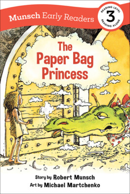 The Paper Bag Princess Early Reader: (Munsch Early Reader)