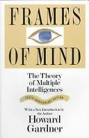 Frames of Mind: The Theory of Multiple Intelligences by Out Of Print, Good Book