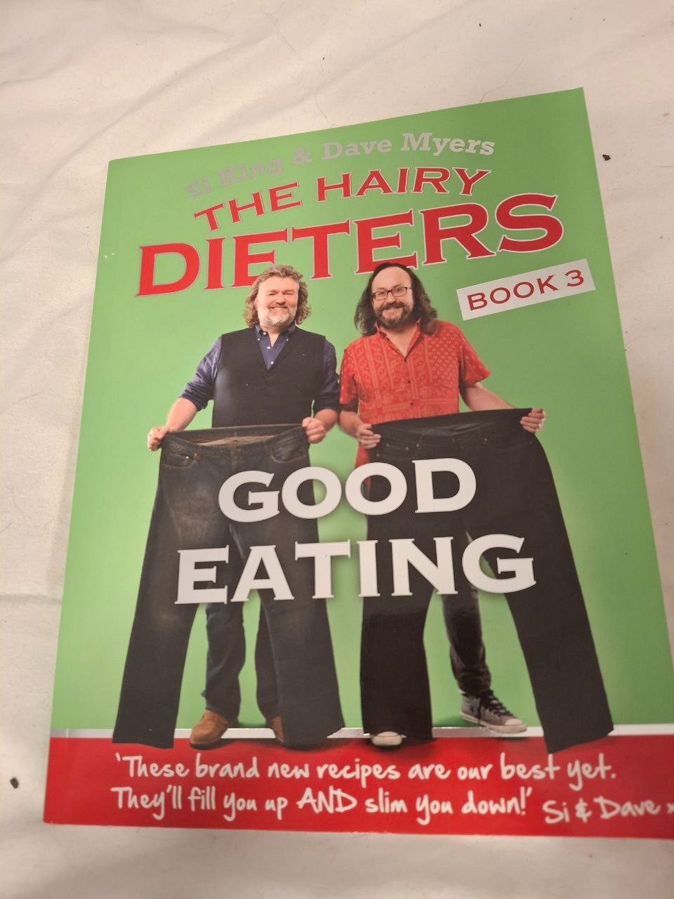 The Hairy Dieters Book 3 Good Eating by Si King and Dave Myers Hairy Bikers PB