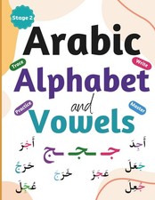 Arabic Alphabet and Vowels: Stage 2 of Learning to Read and Write Arabic Learn