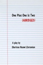 ONE PLUS ONE IS TWO (ABRIDGED VERSION) By Sharisse Naomi Zeroonian **BRAND NEW**