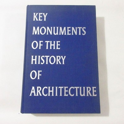 Key Monuments of the History of Architecture Ancient Gothic Renaissance Millon