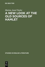 New Look at the Old Sources of Hamlet, Hardcover by Taylor, Marion Ansel, Lik...