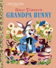 Grandpa Bunny (Disney Classic) by Random House Disney