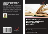Konstrukty ¿Ywych KomóRek W Augmentacji Tkanek Mi¿Kkich Przyz¿Bia Khadar (U. A.)