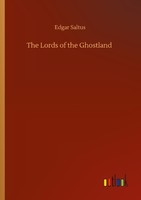 The Lords Of The Ghostland Edgar Saltus