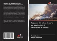 Fouad Soliman (U. A.) | Recupero Del Calore Di Scarto Per Applicazioni Di...