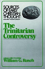 Trinitarian Controversy (Sources of..., Rusch, William 