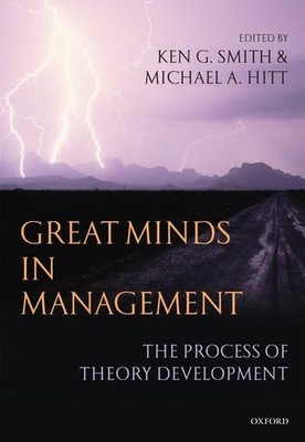 Great Minds in Management: The Process of Theory Development. 97