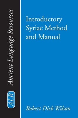 Introductory Syriac Method and Manual (Ancient Language Resource