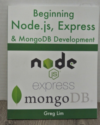 Beginning Node.js, Express & MongoDB Development - Greg Lim, PB