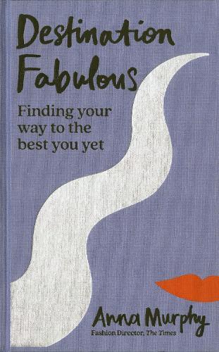 Anna Murphy Destination Fabulous (Copertina rigida)