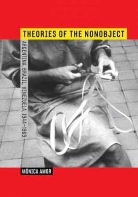 Theories of the Nonobject: Argentina, - Hardcover, by Amor Mónica - New h