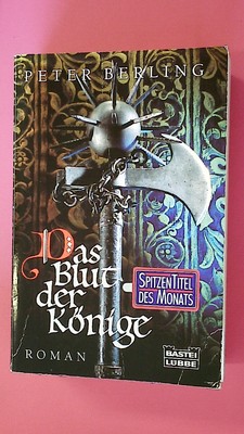 161282 Peter Berling DAS BLUT DER KÖNIGE Roman