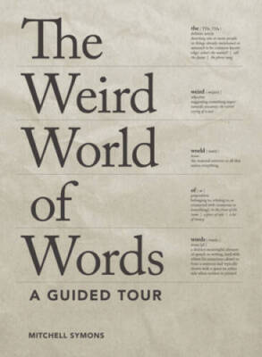 #ad #ad The Weird World of Words: A Guided Tour Paperback By Symons Mitchell GOOD $4.17