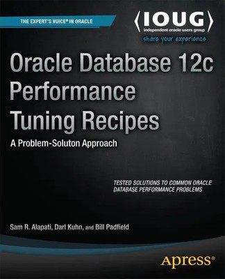 Oracle Database 12c Performance Tuning Recipes A Problem-Solution Approach Buch