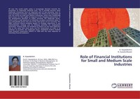 Role Of Financial Institutions For Small And Medium Scale Industries B. Vijayala