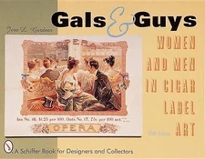 Gals & Guys: Women and Men In Cigar Label Art by Jero L. Gardner (English) Paper