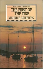 The First of the Tide (The World of Cruising) by Griffiths, Maurice Paperback