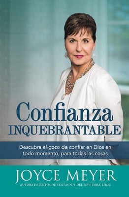 Confianza inquebrantable: Descubra el gozo de confiar en Dios en todo moment...