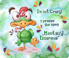 Mentally Hilarious, Mouse Pad, Sublimated, Can Personalize, Made to Order mp38