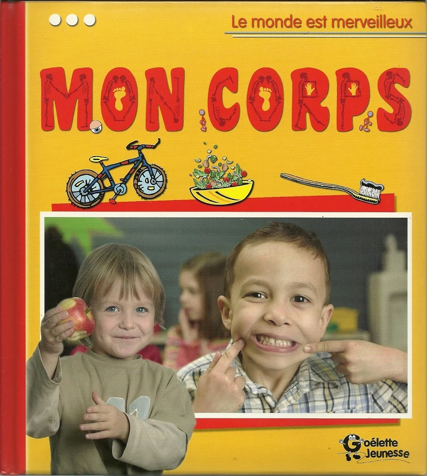 LE MONDE EST MERVEILLEUX : MON CORPS - GOELETTE JEUNESSE - NEUF - Photo 1/1
