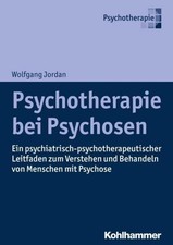 Wolfgang Jordan / Psychotherapie bei Psychose...