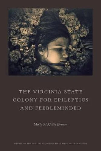 The Virginia State Colony for Epileptics and Feebleminded: Poems - GOOD