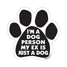 I'm A Dog Person My Ex Is Just A Dog Paw Car Magnet