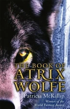 The Book Of Atrix Wolfe by McKillip, Patricia Paperback / softback Book The Fast