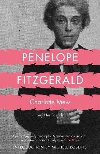 Charlotte Mew: and Her Friends by Penelope Fitzgerald (PB 2014) - Image 4