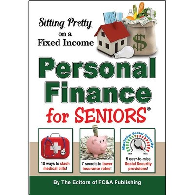 Sitting Pretty On a Fixed Income FC&A Medical Publishing