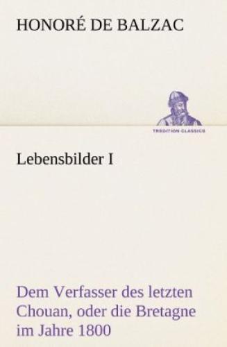 Thumbnail - Lebensbilder I Dem Verfasser Des Letzten Chouan, Oder Die Bretagne