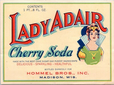 #ad Bottle Label Lady Adair Cherry Soda for Hommel Brothers Madison Wisconsin $6.79
