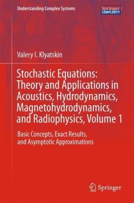 Stochastic Equations : Theory and Applications in Acoustics, Hydrodynamics, M...