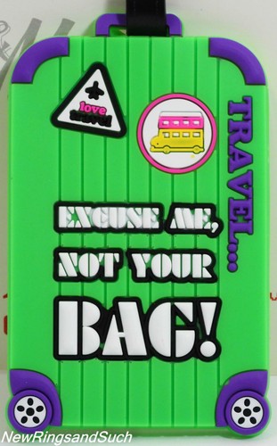 Kofferanhänger "Excuse Me, Not Your Bag" Silikon grün Koffer Urlaub Reise - Bild 1 von 5